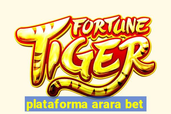 plataforma arara bet